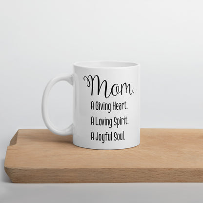 Mom Mug: A Giving Heart Coffee Mug | Mother's Day Gift
