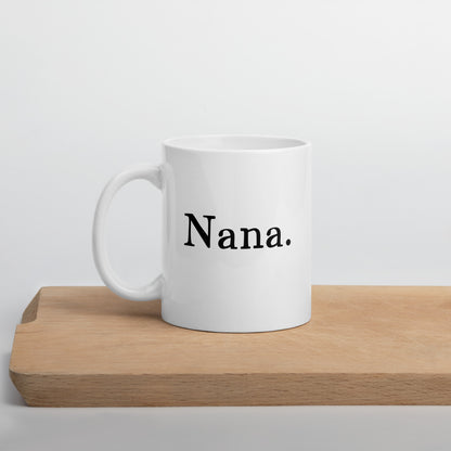 Grandma: Nickname - Nana Coffee Mug | Mother's Day Gift