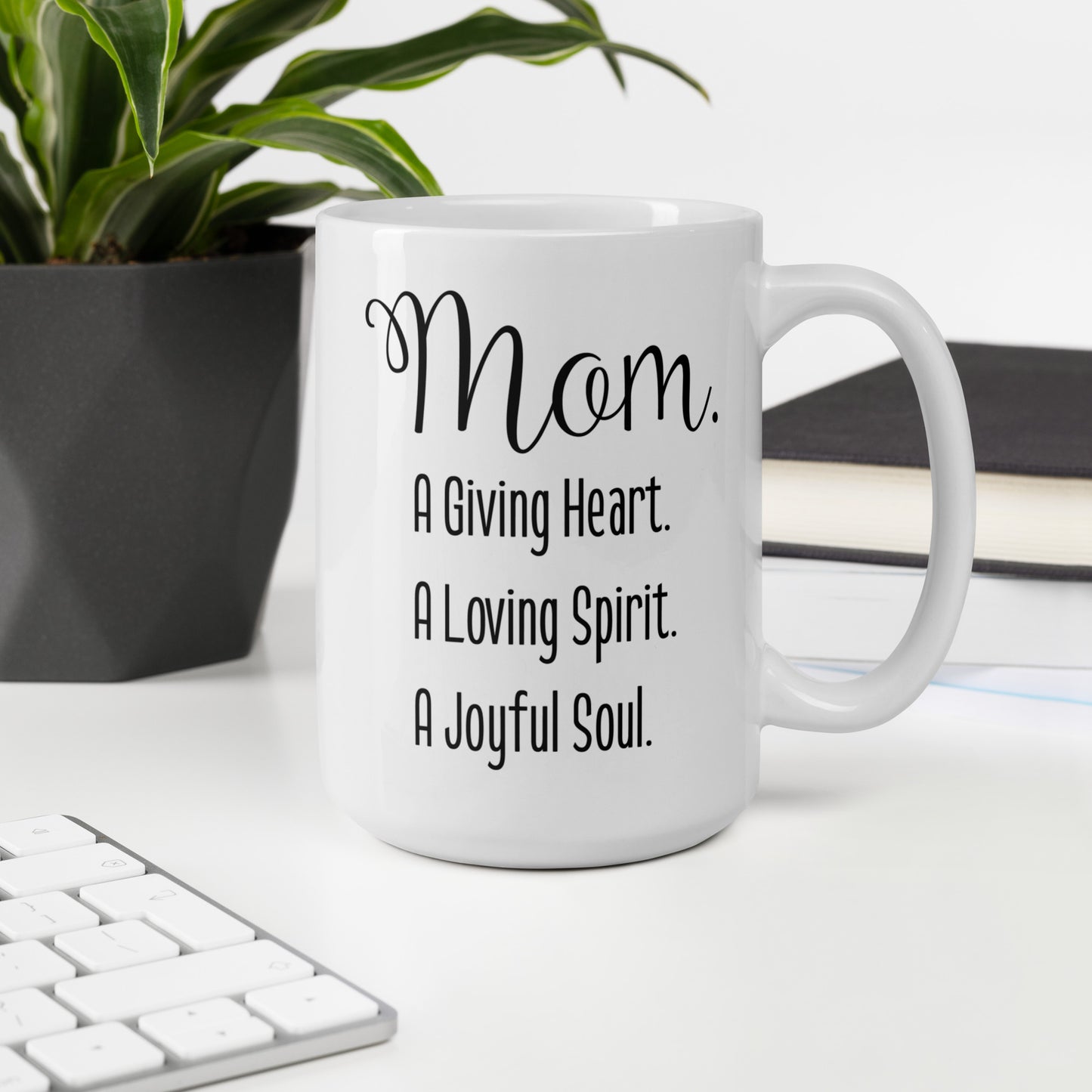 Mom Mug: A Giving Heart Coffee Mug | Mother's Day Gift