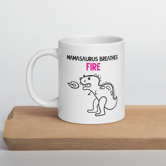 Mom Mug: Mamasaurus Breathes Fire Coffee Mug - White