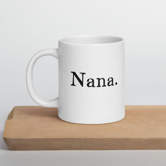 Grandma: Nickname - Nana Coffee Mug | Mother's Day Gift