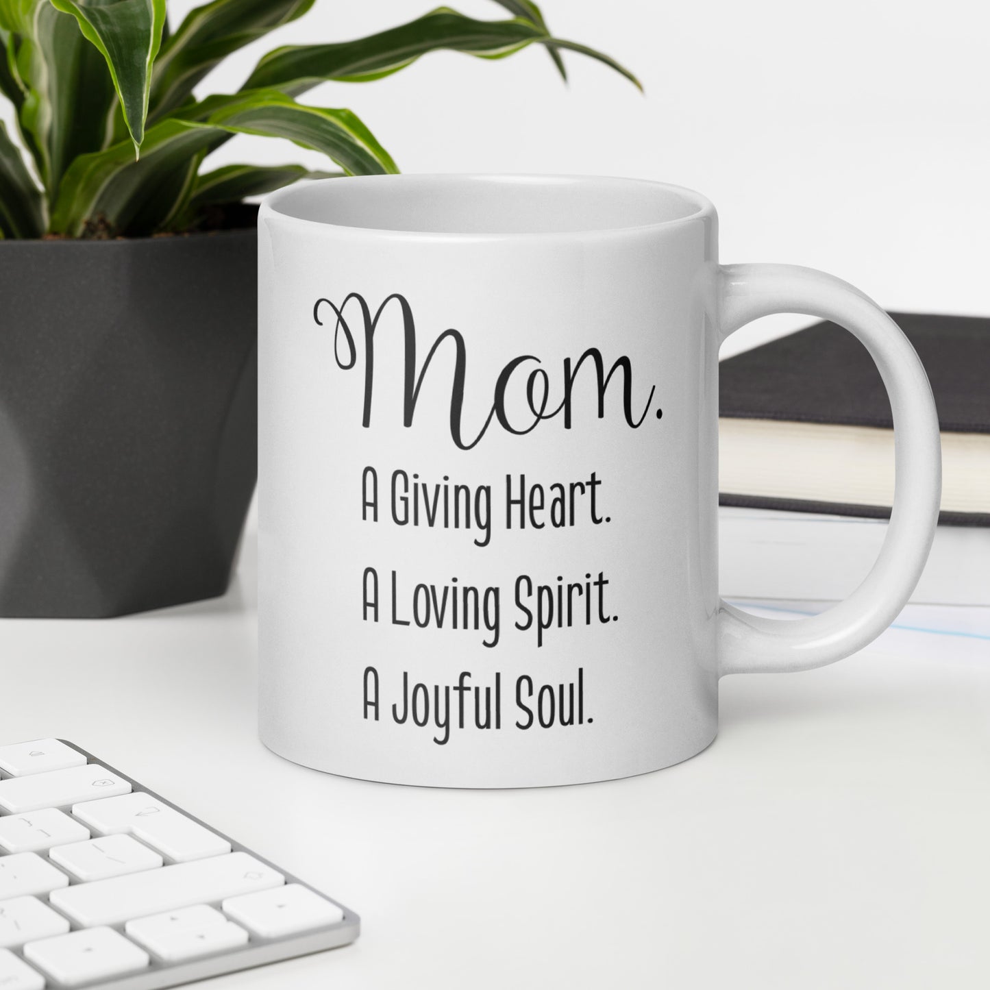 Mom Mug: A Giving Heart Coffee Mug | Mother's Day Gift